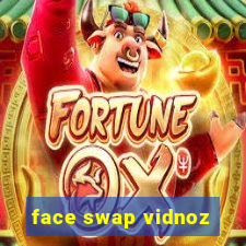 face swap vidnoz